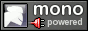 Powered by: Mono Powered by: Mono